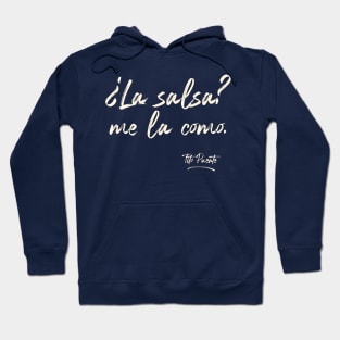 La salsa. Me la como. Tito Puente. Hoodie